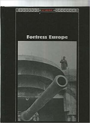 Fortress Europe by Time-Life Books, Jon M. Bridgman, John R. Elting