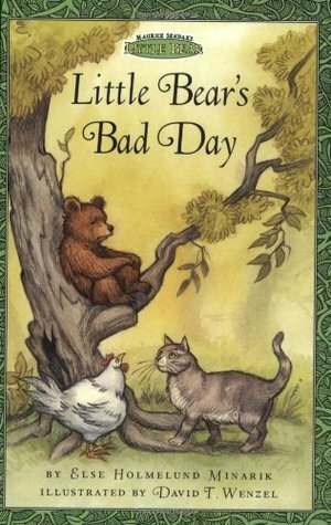 Little Bear's Bad Day (Maurice Sendak's Little Bear) by Else Holmelund Minarik, David T. Wenzel