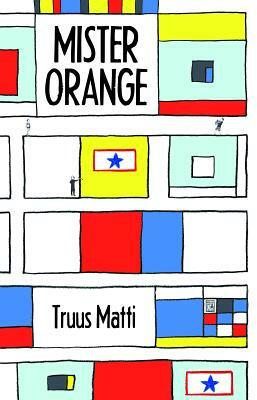 Mister Orange by Truus Matti