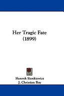 Her Tragic Fate by Henryk Sienkiewicz