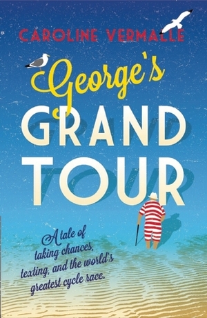 George's Grand Tour by Caroline Vermalle