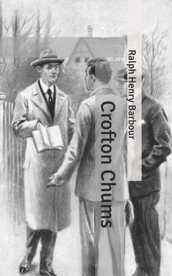 Crofton Chums by Ralph Henry Barbour