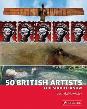 50 British Artists You Should Know by Lucinda Hawksley