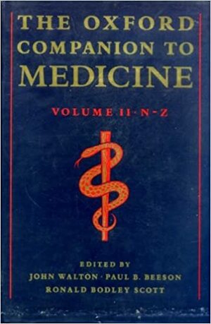 The Oxford Companion to Medicine by John Walton, Stephen Lock, Jeremiah A.