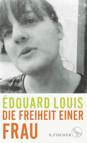 Die Freiheit einer Frau by Édouard Louis
