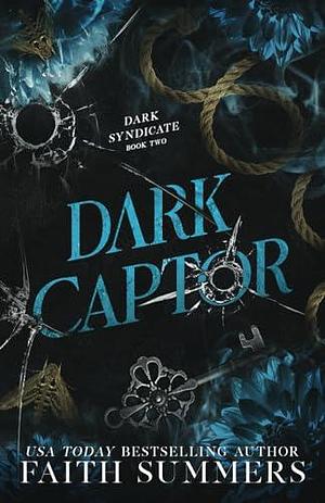 Dark Captor: Special Edition by Faith Summers, Faith Summers, Khardine Gray