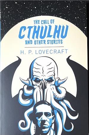 The Call of Cthulhu and Other Stories by H.P. Lovecraft