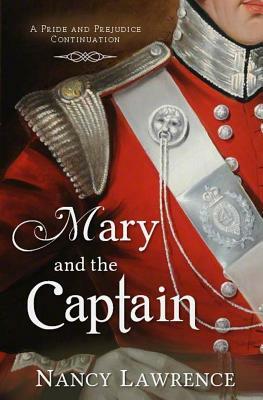 Mary and the Captain: A Pride and Prejudice Continuation by Nancy Lawrence