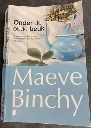 Onder de oude beuk by Maeve Binchy