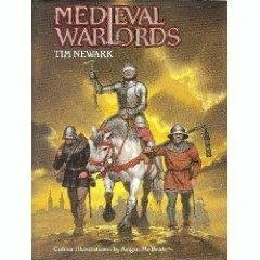 Medieval Warlords by Angus McBride, Tim Newark