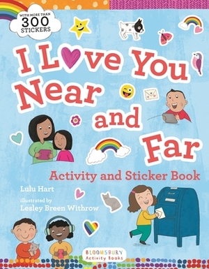 I Love You Near and Far Activity and Sticker Book by Lulu Hart
