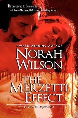 The Merzetti Effect: A Vampire Romance by Norah Wilson
