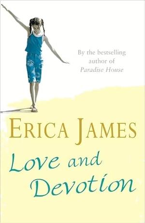 Love And Devotion by Erica James, Erica James