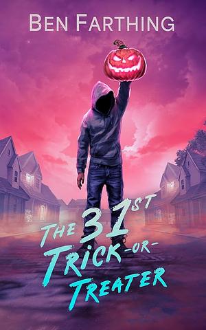 The 31st Trick-or-Treater by Ben Farthing