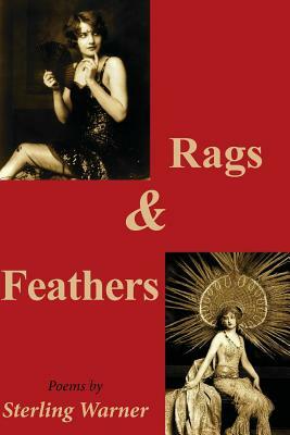 Rags and Feathers by Sterling Warner
