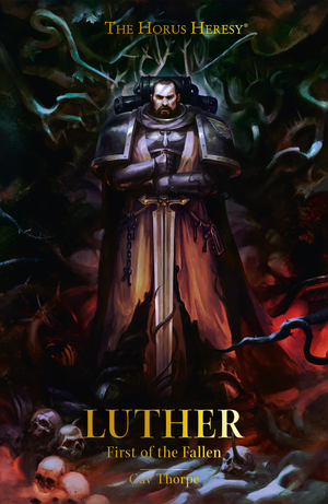 Luther: First of the Fallen by Gav Thorpe