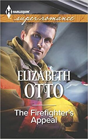 The Firefighter's Appeal by Elizabeth Otto