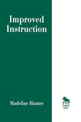 Improved Instruction by Madeline C. Hunter