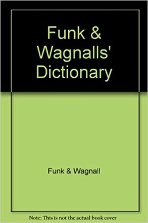 Funk & Wagnall Dictionary - Rev Edn by Funk and Wagnalls, Deborah Funk