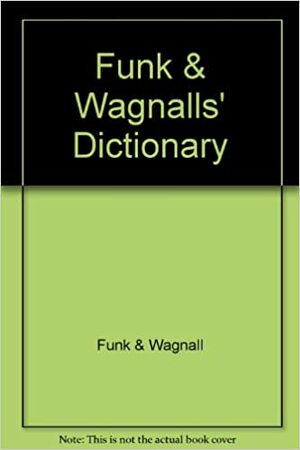 Funk & Wagnall Dictionary - Rev Edn by Deborah Funk, Funk and Wagnalls