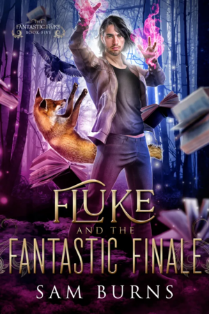 Fluke and the Fantastic Finale by Sam Burns
