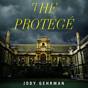 The Protégé by Jody Gehrman