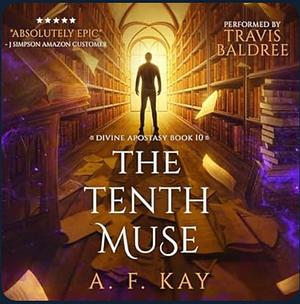 The Tenth Muse by A.F. Kay