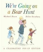 We're Going on a Bear Hunt, a Celebratory Pop-Up Edition by Helen Oxenbury, Michael Rosen