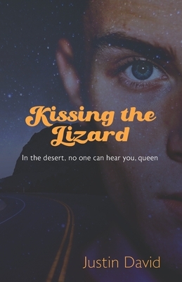 Kissing the Lizard by Justin David