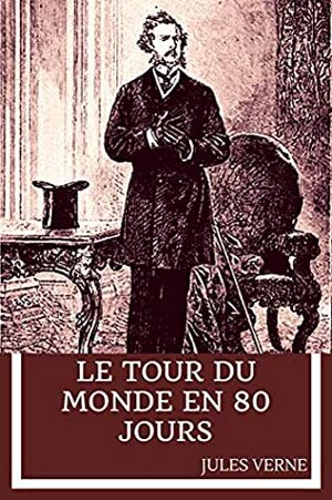 Le tour du Monde en quatre-vingts jours: J.Verne by Jules Verne