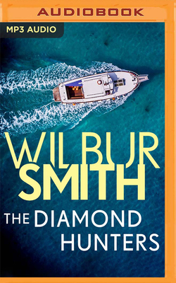 The Diamond Hunters by Wilbur Smith