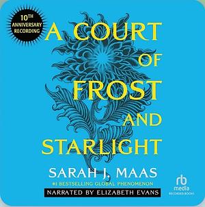 A Court of Frost and Starlight (10th Anniversary Recording) by Sarah J. Maas