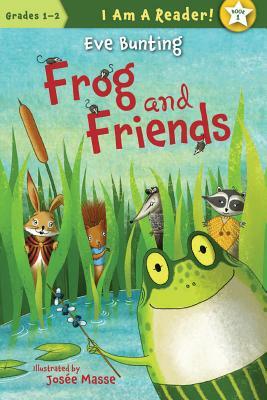 Frog and Friends by Eve Bunting