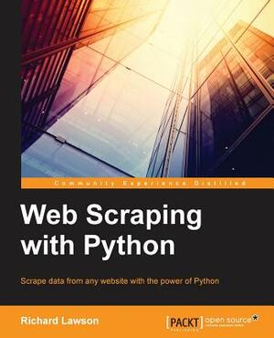 Web Scraping with Python by Richard Penman