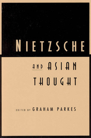 Nietzsche and Asian Thought by Graham Parkes