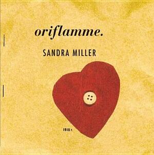 Oriflamme by Sandra Miller