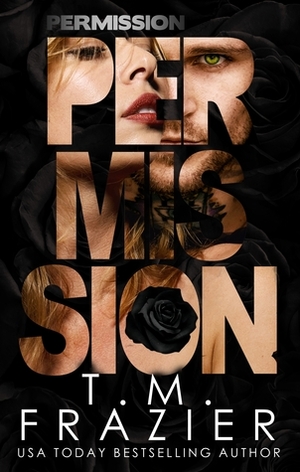 Permission by T.M. Frazier
