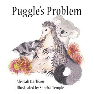 Puggle's Problem by Sandra Temple, Aleesah Darlison