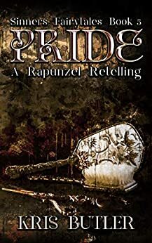 Pride: A Rapunzel Retelling by Kris Butler