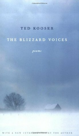 The Blizzard Voices by Tom Pohrt, Ted Kooser