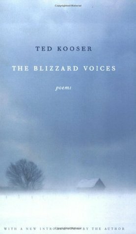 The Blizzard Voices by Ted Kooser, Tom Pohrt