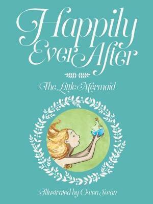 The little mermaid (Happily ever after) by Owen Swan