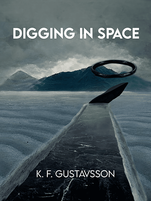 Digging in space by Fredrik Gustavsson