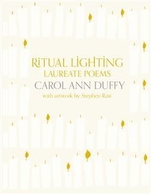 Ritual Lighting: Laureate Poems by Carol Ann Duffy, Stephen Raw