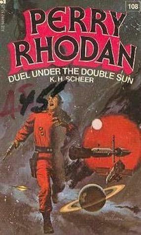Duel Under The Double Sun by K.H. Scheer
