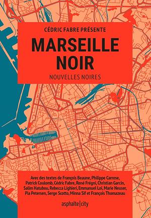 Marseille Noir by Cédric Fabre