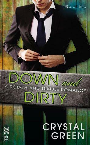 Down and Dirty by Crystal Green, Chris Marie Green