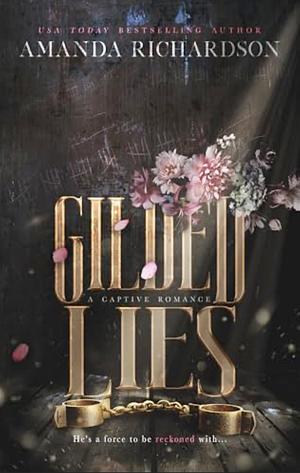 Gilded Lies: A Captive Romance by Amanda Richardson