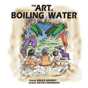 The Art of Boiling Water by Bruce Grundy