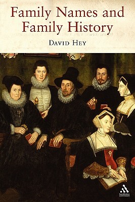 Family Names and Family History by David Hey